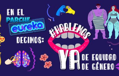 Con el parche eureka hablamos de equidad de género